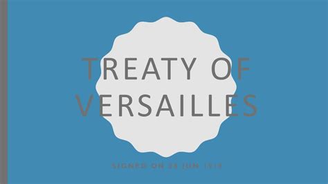 Treaty Of Versailles Signed On 28 Jun Ppt Download