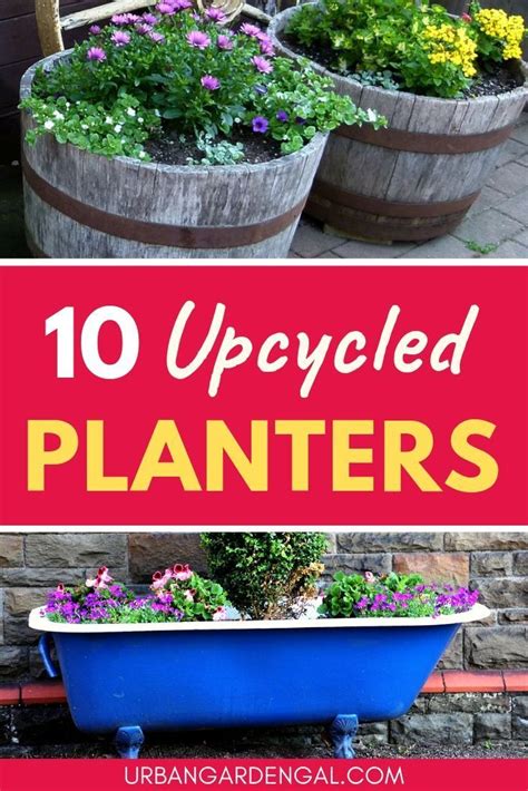 Upcycled Planters Look Great In The Garden And Theyre Easy To Make
