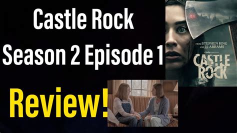 Castle Rock Season 2 Episode 1 “ Let The River Run” Review Youtube