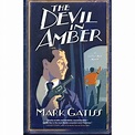The Devil in Amber (Lucifer Box, #2) by Mark Gatiss — Reviews ...
