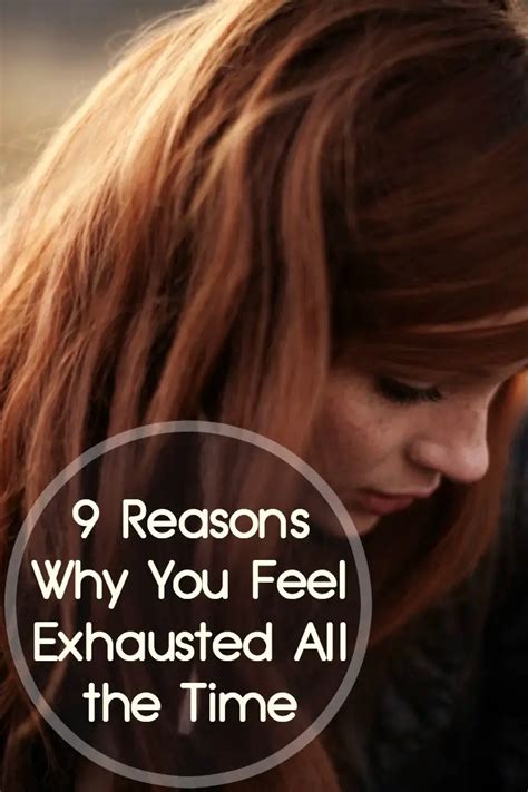 9 Reasons Why You Feel Exhausted All The Time