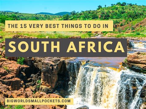 15 Very Best Things To Do In South Africa Big World Small Pockets