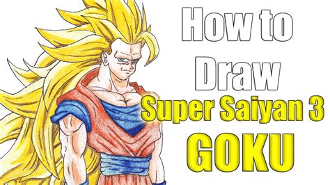 How To Draw Goku Super Saiyan 3 From Dragon Ball Z Youtube