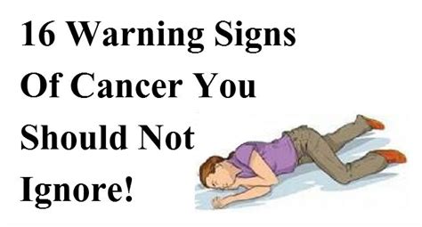 16 Warning Signs Of Cancer That People Usually Ignore Ayurhealth