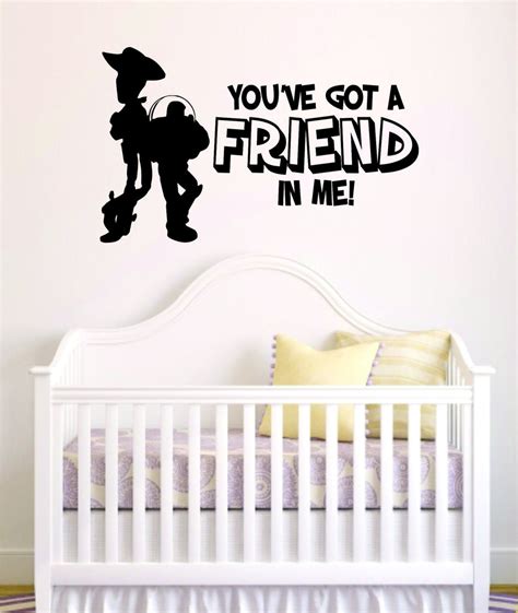 Youve Got A Friend In Me Toy Story Woody Buzz Lightyear Decal Sticker