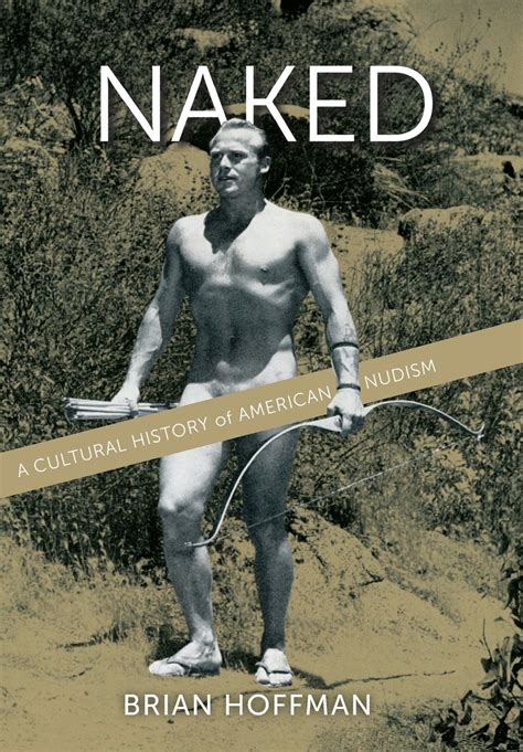 Naked A Cultural History Of American Nudism Hoffman Brian Libro En Papel