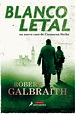 Blanco letal - Robert Galbraith | Rincón del Libro