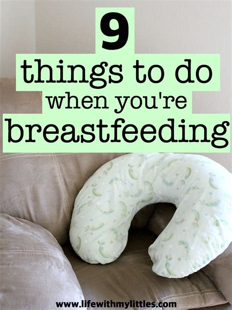 9 Things To Do When Youre Breastfeeding Life With My Littles