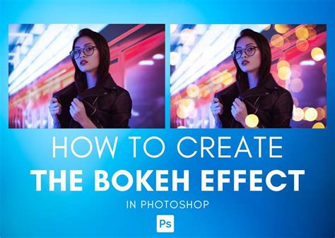 How To Create A Bokeh Effect In Photoshop Fast And Simple