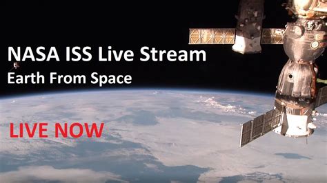 Iss Live Feed Nasa Iss Live Stream Watch Earth From Space Iss Tracker Live Youtube