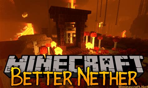Better Nether Mod 1 World Minecraft