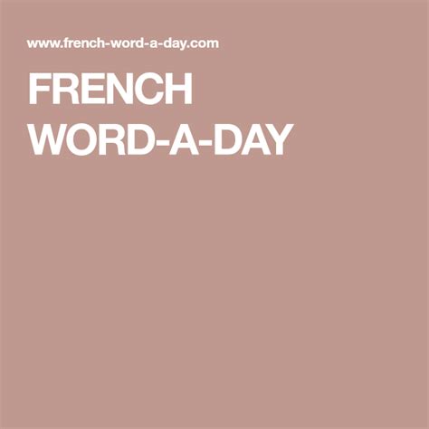 French Word A Day Word Of The Day French Words Words