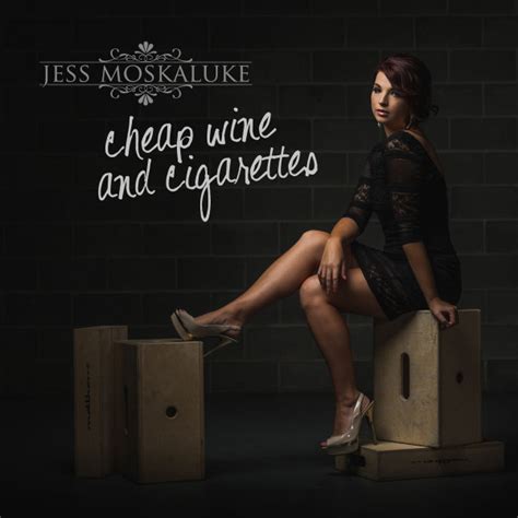 Cheap Wine And Cigarettes Single By Jess Moskaluke Spotify