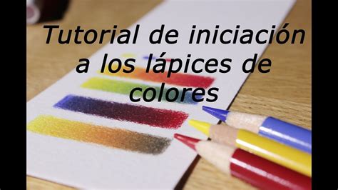 Iniciación A Los Lápices De Colores Cómo Mezclar Y Hacer