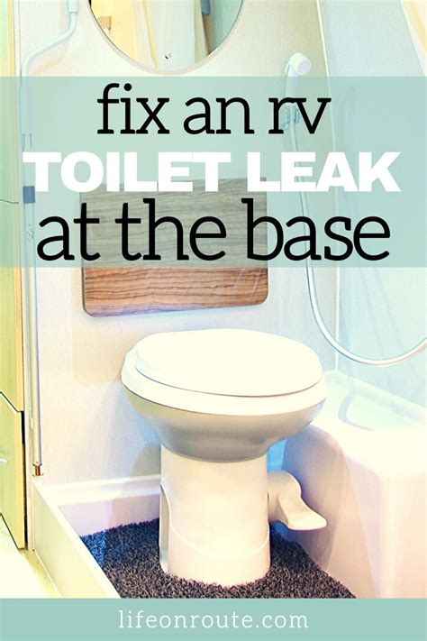 How To Fix An Rv Toilet Leaking Around The Base In 2020 Rv Rv Repair