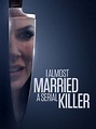 I Almost Married a Serial Killer (2019) movie posters