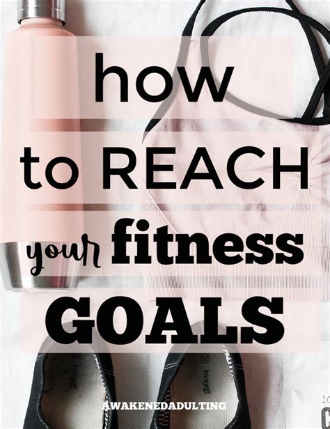 How To Reach Your Fitness Goals Fitness Goals Health Fitness