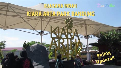 Kiara Arta Park Bandung Dibuka Kembali YouTube