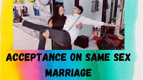 Acceptance On Same Sex Marriage Yashal’s Vlogs Youtube