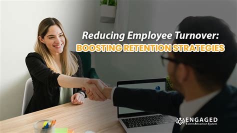 Reducing Employee Turnover Boosting Retention Strategies Engaged Talent Attraction System