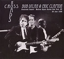 Bob Dylan & Eric Clapton – Crossroads (2012, CD) - Discogs