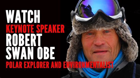 Robert Swan Obe Record Breaking Polar Explorer And Keynote Speaker