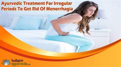 Ayurvedic Treatment For Irregular Periods To Get Rid Of Menorrhagia