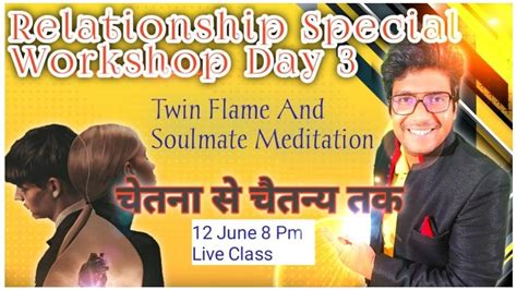 Twin Flame Meditation LIVE Workshop Day Healing Relationship Rise Love By Ankit Astro