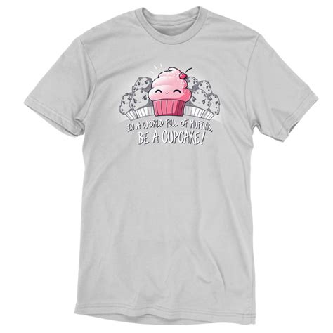 Mode Be A Cupcake In A World Of Muffins T Shirt Design Unisex Man Women