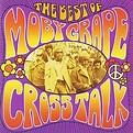 Crosstalk: The Best Of Moby Grape: Moby Grape: Amazon.it: CD e Vinili}