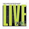 JAMES TAYLOR QUARTET - Live At The Jazz Cafe 2008