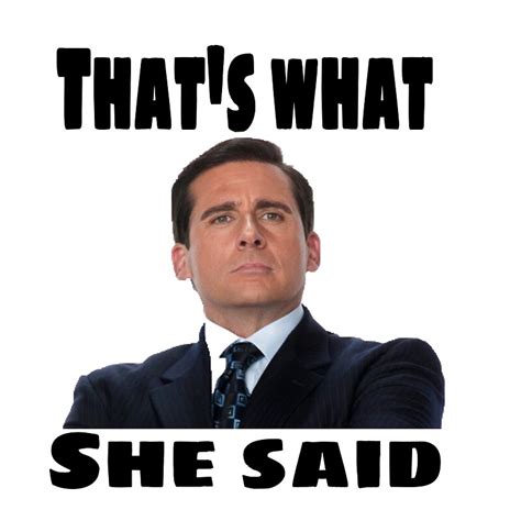 Thats What She Said Michael Scott By Alexandra Carlson Redbubble