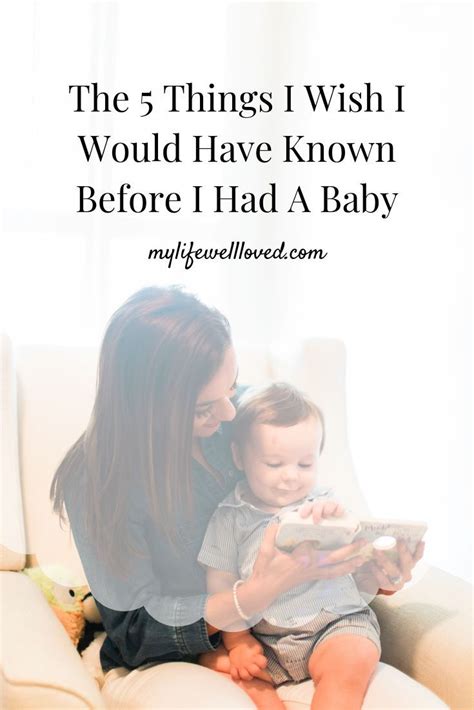 8 Things I Wish I Knew Before Babies My Life Well Loved I Wish I