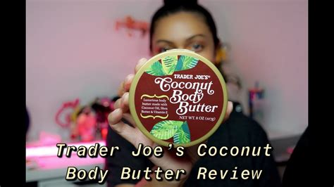 Trader Joe S Coconut Body Butter Review Nalanie Youtube