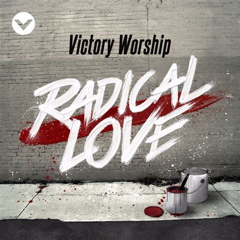 Victory Worship Radical Love Lyrics Genius Lyrics