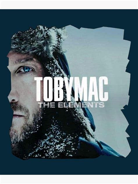 Mens Tobymac The Elements Tees Black Poster For Sale By Jonesxavier