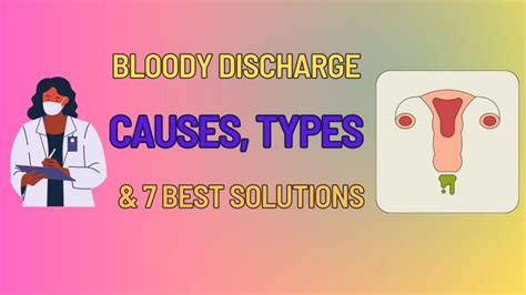 Bloody Discharge Causes Types And 7 Best Solutions Healthust