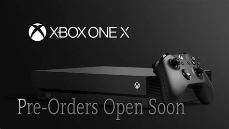 Xbox One X Pre Orders Draws Closer As Fcc Approvals Clear Youtube