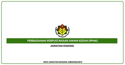 Maklumat jawatan kosong perbadanan putrajaya. Jawatan Kosong Perbadanan Perpustakaan Awam Kedah (PPAK ...