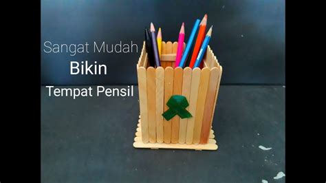 Cara Mudah Dan Gampang Membuat Tempat Pensil Dari Stik Es Krim Youtube