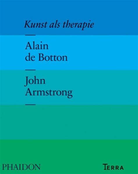 Bol Com Kunst Als Therapie Alain De Botton 9789089895851 Boeken