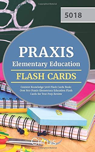 Praxis Elementary Education Content Knowledge 5018 Flash Cards Book