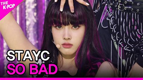 Stayc So Bad 스테이씨 So Bad The Show 201117 Youtube