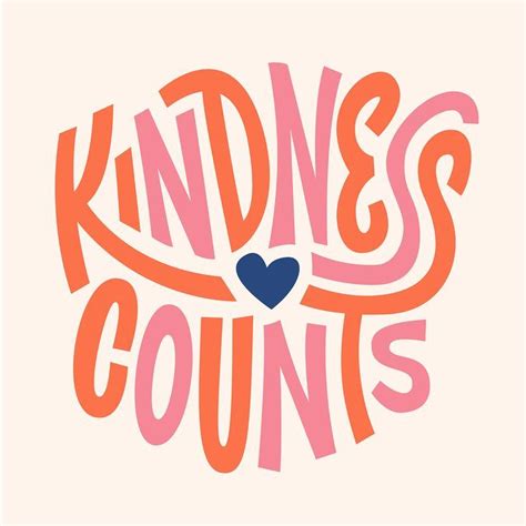 Kindness Counts Design Kindness Quotes Happy Words Inspirational Quotes