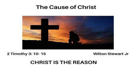 The Cause Of Christ Last Days Youtube