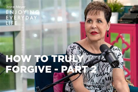 How To Truly Forgive Part 2 Enjoying Everyday Life Joyce Meyer