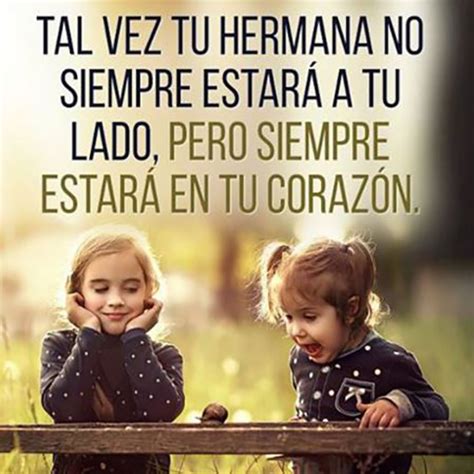 Frases Bonitas Para Tu Hermana 60 Frases Para Una Hermana Especial