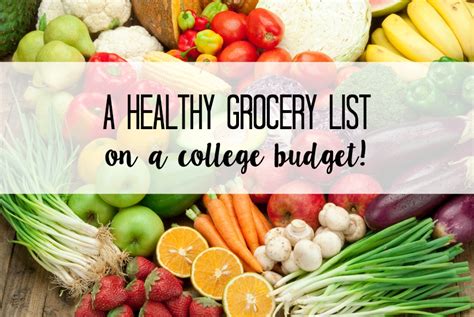 A Petite Perspective A Healthy Grocery List On A College Budget