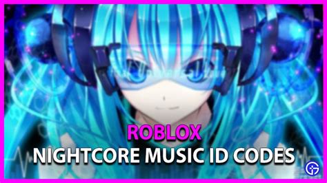 Roblox Nightcore Music Id Codes 2023 Gamer Tweak