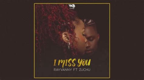 Rayvanny Ft Zuchu I Miss You Mp3 Download Naijamusic